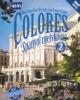 Colores Spanyol nyelvkönyv 2 Audio CD melléklettel - NAT 2012